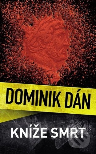 Kniha: Kníže Smrt (Dominik Dán). Slovart CZ, 2022 Kniha: Kníže Smrt (Dominik Dán). Slovart CZ, 2022
