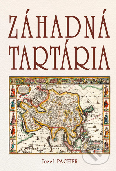 Kniha: Záhadná Tartária (Jozef Pacher). Eko-konzult, 2021 Kniha: Záhadná Tartária (Jozef Pacher). Eko-konzult, 2021