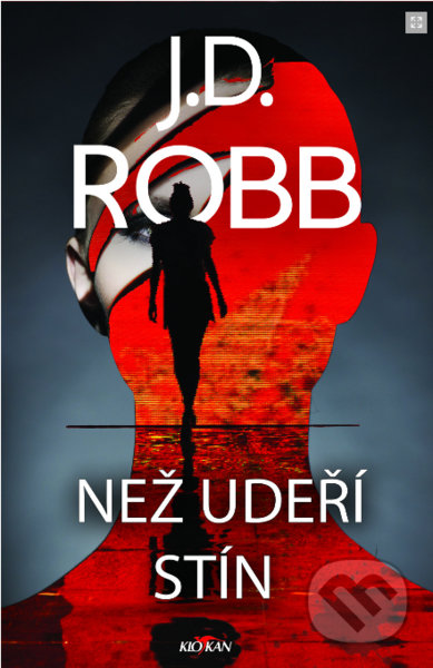 Kniha: Než udeří stín (J.D. Robb). Alpress, 2021 Kniha: Než udeří stín (J.D. Robb). Alpress, 2021