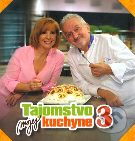 Kniha: Tajomstvo mojej kuchyne 3 (Kamila Magálová). Daccord, 2012 Kniha: Tajomstvo mojej kuchyne 3 (Kamila Magálová). Daccord, 2012