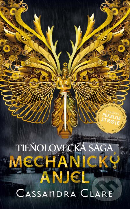Kniha: Mechanický anjel (Cassandra Clare). Slovart, 2013 Kniha: Mechanický anjel (Cassandra Clare). Slovart, 2013