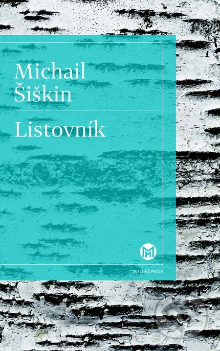 Kniha: Listovník (Michail Šiškin). Slovart, 2013 Kniha: Listovník (Michail Šiškin). Slovart, 2013