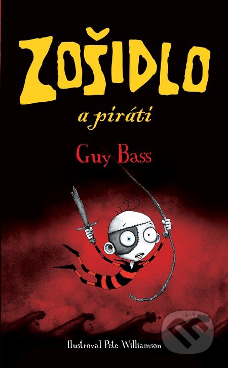 Kniha: Zošidlo a piráti (Guy Bass). Slovart, 2013 Kniha: Zošidlo a piráti (Guy Bass). Slovart, 2013