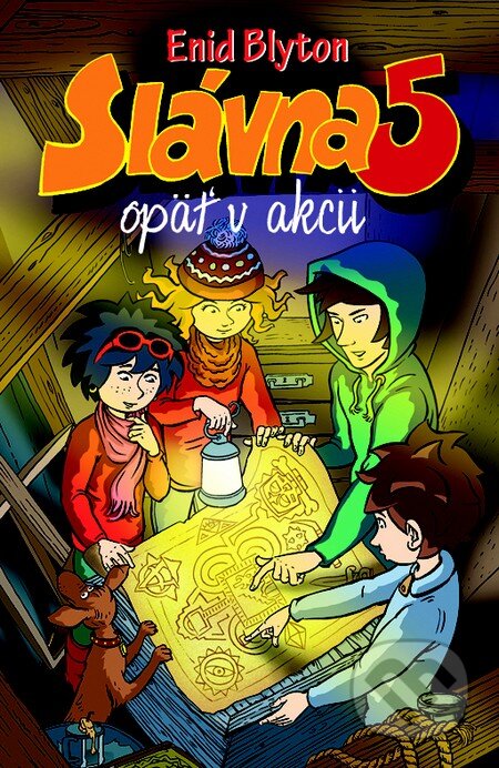 Kniha: Slávna päťka opäť v akcii (Enid Blyton). Slovart, 2015 Kniha: Slávna päťka opäť v akcii (Enid Blyton). Slovart, 2015