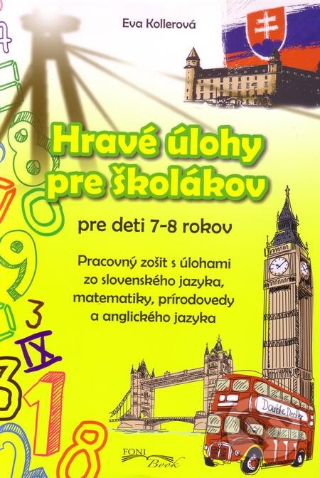 Kniha: Hravé úlohy pre školákov (Foni book). Foni book, 2012 Kniha: Hravé úlohy pre školákov (Foni book). Foni book, 2012