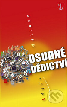 Kniha: Osudné dědictví (Edgar Wallace). Naše vojsko CZ, 2012 Kniha: Osudné dědictví (Edgar Wallace). Naše vojsko CZ, 2012