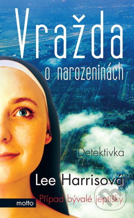 Kniha: Vražda o narozeninách (Lee Harrisová). Motto, 2012 Kniha: Vražda o narozeninách (Lee Harrisová). Motto, 2012