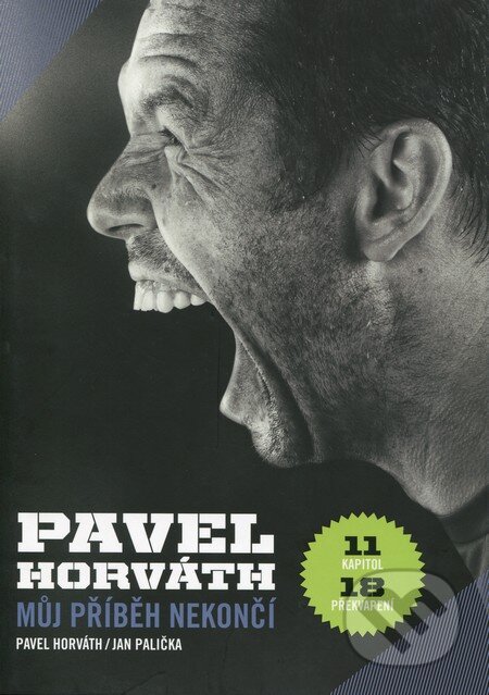 Kniha: Pavel Horváth: Můj příběh nekončí (Jan Palička a Pavel Horváth). Terra, 2012 Kniha: Pavel Horváth: Můj příběh nekončí (Jan Palička a Pavel Horváth). Terra, 2012