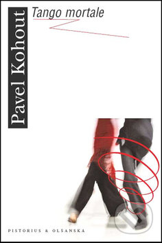 Kniha: Tango mortale (Pavel Kohout). Pistorius & Olšanská, 2012 Kniha: Tango mortale (Pavel Kohout). Pistorius & Olšanská, 2012