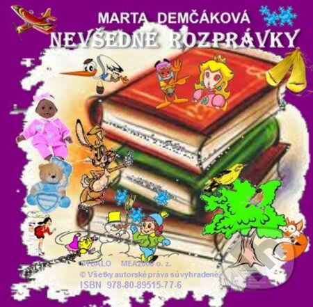 Nevšedné rozprávky (e-book v .doc a .html verzii) (Marta Demčáková). MEA2000, 2012 Nevšedné rozprávky (e-book v .doc a .html verzii) (Marta Demčáková). MEA2000, 2012