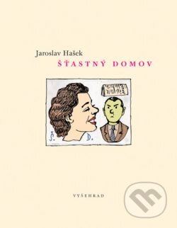 Kniha: Šťastný domov (Jaroslav Hašek), 2012 Kniha: Šťastný domov (Jaroslav Hašek), 2012