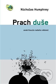 Kniha: Prach duše (Nicholas Humphrey). Dybbuk, 2012 Kniha: Prach duše (Nicholas Humphrey). Dybbuk, 2012