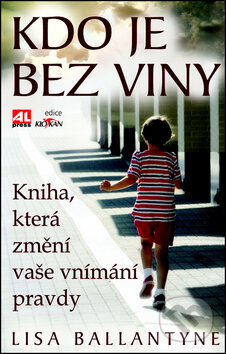 Kniha: Kdo je bez viny (Lisa Ballantyne). Alpress, 2012 Kniha: Kdo je bez viny (Lisa Ballantyne). Alpress, 2012