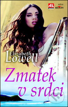 Kniha: Zmatek v srdci (Elizabeth Lowell). Alpress, 2012 Kniha: Zmatek v srdci (Elizabeth Lowell). Alpress, 2012