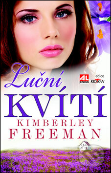 Kniha: Luční kvítí (Kimberley Freeman). Alpress, 2012 Kniha: Luční kvítí (Kimberley Freeman). Alpress, 2012