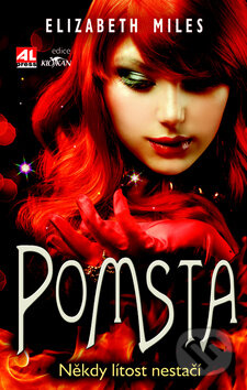 Kniha: Pomsta (Elizabeth Miles). Alpress, 2012 Kniha: Pomsta (Elizabeth Miles). Alpress, 2012
