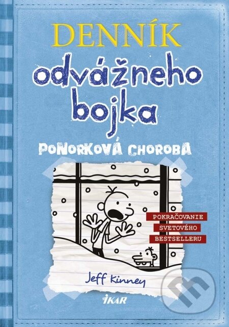 Kniha: Denník odvážneho bojka 6 (Jeff Kinney). Ikar, 2014 Kniha: Denník odvážneho bojka 6 (Jeff Kinney). Ikar, 2014