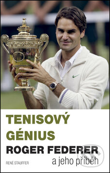 Kniha: Tenisový génius Roger Federer a jeho příběh (René Stauffer). Timy Partners, 2012 Kniha: Tenisový génius Roger Federer a jeho příběh (René Stauffer). Timy Partners, 2012