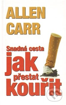 Kniha: Snadná cesta jak přestat kouřit (Allen Carr). Earth Save, 2012 Kniha: Snadná cesta jak přestat kouřit (Allen Carr). Earth Save, 2012