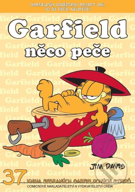 Kniha: Garfield 37: Garfield něco peče (Jim Davis). Crew, 2012 Kniha: Garfield 37: Garfield něco peče (Jim Davis). Crew, 2012