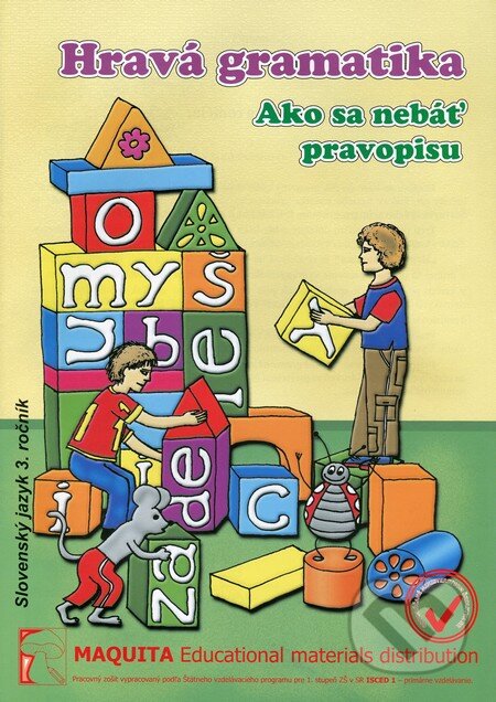 Kniha: Hravá gramatika - Slovenský jazyk pre 3. ročník (Miriam Pružincová). Maquita, 2012 Kniha: Hravá gramatika - Slovenský jazyk pre 3. ročník (Miriam Pružincová). Maquita, 2012