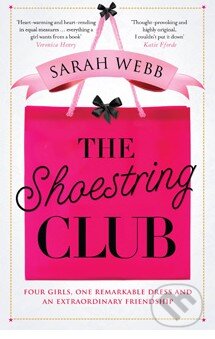 Kniha: The Shoestring Club (Sarah Webb). Pan Macmillan, 2012 Kniha: The Shoestring Club (Sarah Webb). Pan Macmillan, 2012