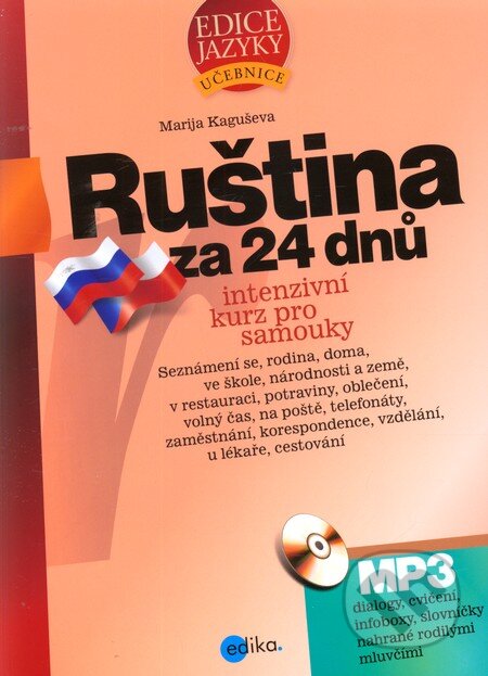 Kniha: Ruština za 24 dnů (Edika). Edika, 2012 Kniha: Ruština za 24 dnů (Edika). Edika, 2012