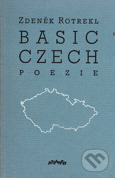 Kniha: Basic Czech (Zdeněk Rotrekl). Atlantis, 1998 Kniha: Basic Czech (Zdeněk Rotrekl). Atlantis, 1998
