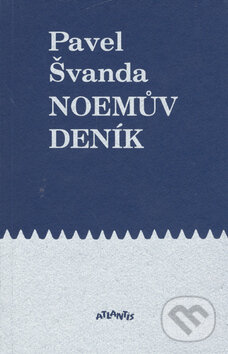 Noemův deník - Pavel Švanda, Atlantis, 2000