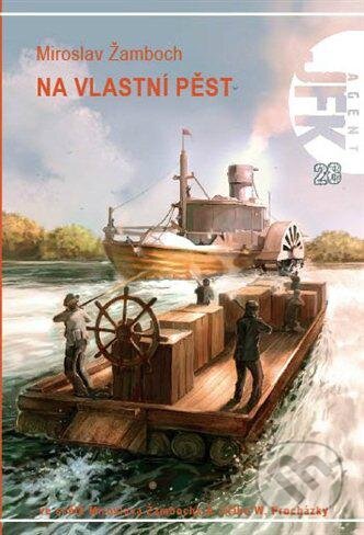 Kniha: Na vlastní pěst (Miroslav Žamboch). Triton, 2012 Kniha: Na vlastní pěst (Miroslav Žamboch). Triton, 2012