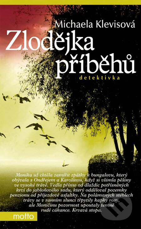 Kniha: Zlodějka příběhů (Michaela Klevisová). Motto, 2012 Kniha: Zlodějka příběhů (Michaela Klevisová). Motto, 2012