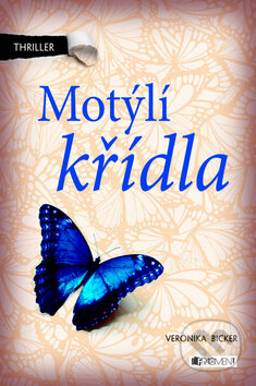 Kniha: Motýlí křídla (Veronika Bicker). Nakladatelství Fragment, 2012 Kniha: Motýlí křídla (Veronika Bicker). Nakladatelství Fragment, 2012