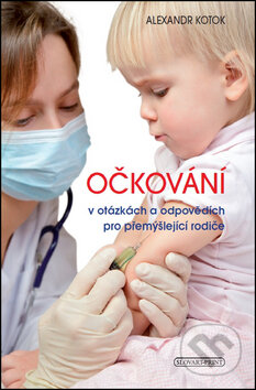 Očkování - Alexander Kotok, Slovart Print, 2012