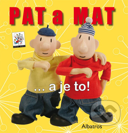 Kniha: Pat a Mat …a je to! (Albatros SK). Albatros SK, 2012 Kniha: Pat a Mat …a je to! (Albatros SK). Albatros SK, 2012