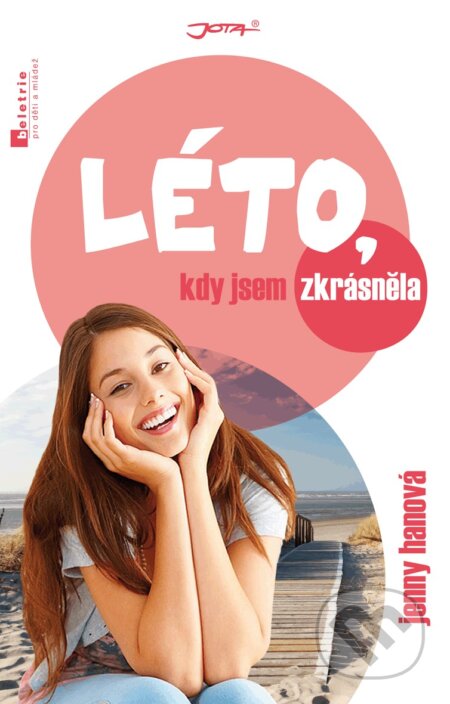 Kniha: Léto, kdy jsem zkrásněla (Jenny Han). Jota, 2012 Kniha: Léto, kdy jsem zkrásněla (Jenny Han). Jota, 2012