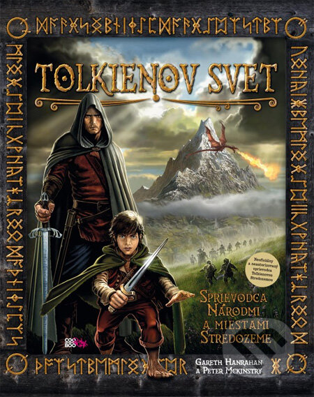 Kniha: Tolkienov svet (Gareth Hanrahan). CooBoo SK, 2012 Kniha: Tolkienov svet (Gareth Hanrahan). CooBoo SK, 2012