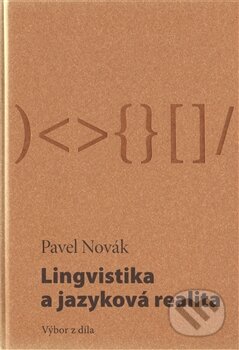 Lingvistika a jazyková realita - Pavel Novák, Akropolis, 2010