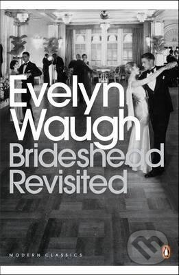Kniha: Brideshead Revisited (Evelyn Waugh). Penguin Books, 2009 Kniha: Brideshead Revisited (Evelyn Waugh). Penguin Books, 2009