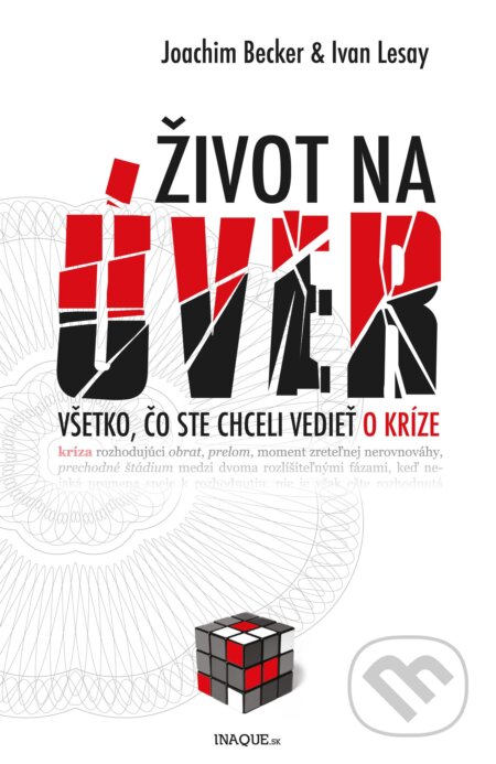 Kniha: Život na úver (Ivan Lesay a Joachim Becker). Inaque, 2012 Kniha: Život na úver (Ivan Lesay a Joachim Becker). Inaque, 2012