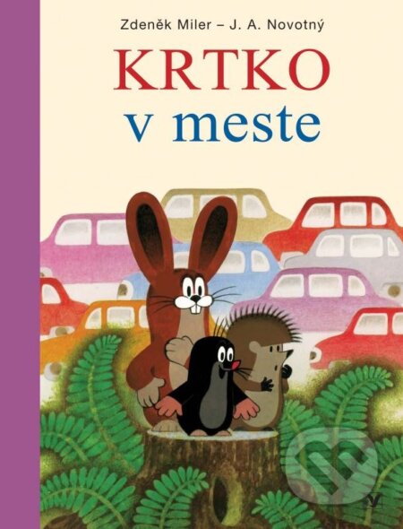 Kniha: Krtko v meste (Zdeněk Miler). Albatros SK, 2012 Kniha: Krtko v meste (Zdeněk Miler). Albatros SK, 2012