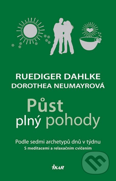 Kniha: Půst plný pohody (Dorothea Neumayorová a Ruediger Dahlke). Ikar CZ, 2012 Kniha: Půst plný pohody (Dorothea Neumayorová a Ruediger Dahlke). Ikar CZ, 2012