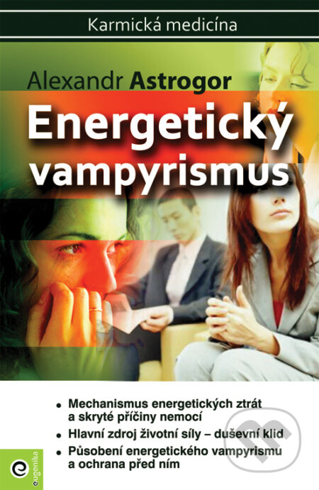 Kniha: Energetický vampyrismus (Alexander Astrogor). Eugenika, 2012 Kniha: Energetický vampyrismus (Alexander Astrogor). Eugenika, 2012