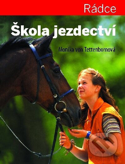 Kniha: Škola jezdectví (Monika von Tettenborn). Svojtka&Co., 2002 Kniha: Škola jezdectví (Monika von Tettenborn). Svojtka&Co., 2002