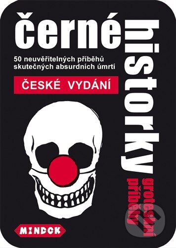 Spoločenská hra: Černé historky: Groteskné príbehy (Mindok). Mindok, 2011 Spoločenská hra: Černé historky: Groteskné príbehy (Mindok). Mindok, 2011