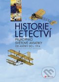 Historie letectví - Jan Balej, Pavel Sviták, Petr Plocek, Computer Press, 2012
