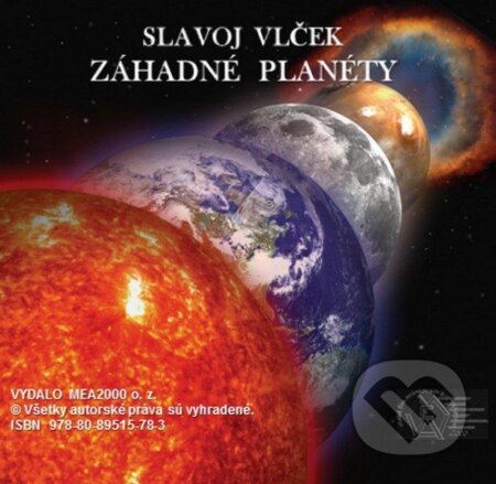 Záhadné planéty (e-book v .doc a .html verzii) (Slavoj Vlček). MEA2000, 2012 Záhadné planéty (e-book v .doc a .html verzii) (Slavoj Vlček). MEA2000, 2012