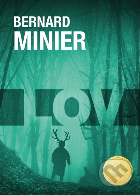 Kniha: Lov (český jazyk) (Bernard Minier). XYZ, 2022 Kniha: Lov (český jazyk) (Bernard Minier). XYZ, 2022
