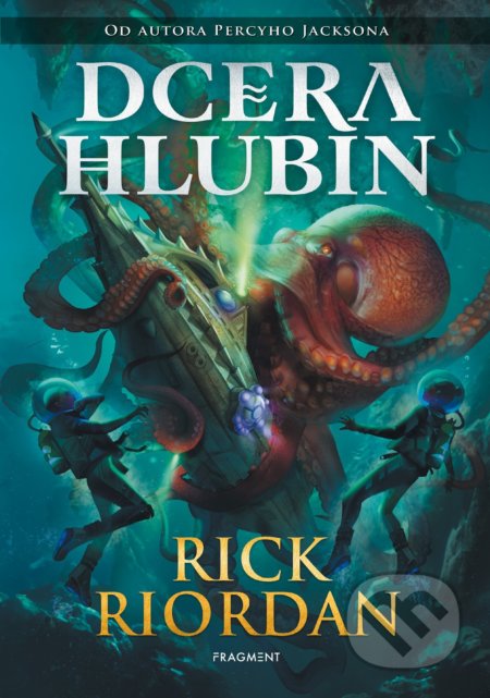 Dcera hlubin - Rick Riordan, Nakladatelství Fragment, 2022