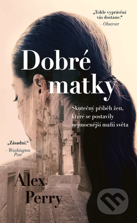 Kniha: Dobré matky (Alex Perry). Slovart CZ, 2022 Kniha: Dobré matky (Alex Perry). Slovart CZ, 2022