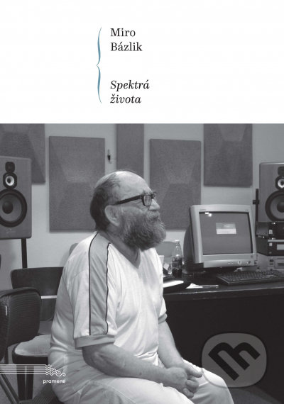Kniha: Miro Bázlik - Spektrá života (Autorský kolektiv). Hudobné centrum, 2021 Kniha: Miro Bázlik - Spektrá života (Autorský kolektiv). Hudobné centrum, 2021